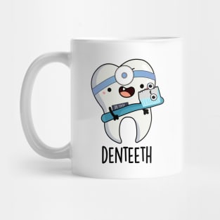 Denteeth Funny Teeth Pun Mug